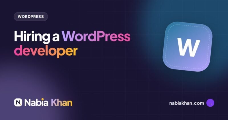 Hiring a WordPress Developer: What to Look For, What to Ask and What It Costs