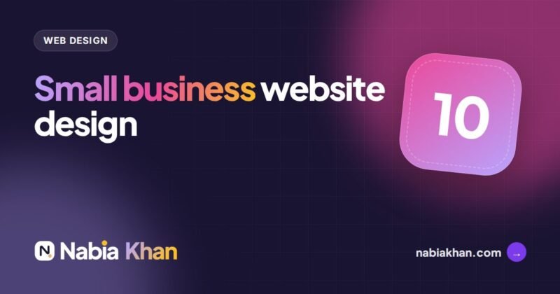 Small Business Website Design: 10 Things Every Site Needs to Win Customers